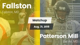 Matchup: Fallston  vs. Patterson Mill  2018