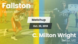 Matchup: Fallston  vs. C. Milton Wright  2018