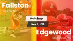 Matchup: Fallston  vs. Edgewood  2018