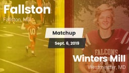 Matchup: Fallston  vs. Winters Mill  2019
