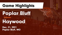 Poplar Bluff  vs Haywood  Game Highlights - Dec. 21, 2021