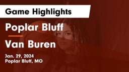 Poplar Bluff  vs Van Buren  Game Highlights - Jan. 29, 2024
