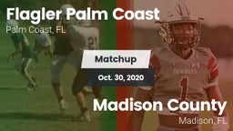Matchup: Flagler Palm Coast vs. Madison County  2020
