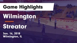 Wilmington  vs Streator  Game Highlights - Jan. 16, 2018