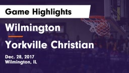 Wilmington  vs Yorkville Christian Game Highlights - Dec. 28, 2017