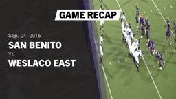 Recap: San Benito  vs. Weslaco East  2015