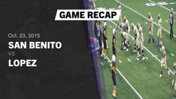 Recap: San Benito  vs. Lopez  2015