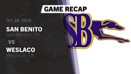 Recap: San Benito  vs. Weslaco  2016