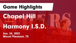 Chapel Hill  vs Harmony I.S.D. Game Highlights - Jan. 24, 2023