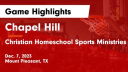 Chapel Hill  vs Christian Homeschool Sports Ministries Game Highlights - Dec. 7, 2023