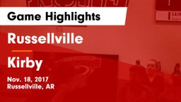 Russellville  vs Kirby  Game Highlights - Nov. 18, 2017