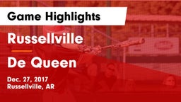 Russellville  vs De Queen  Game Highlights - Dec. 27, 2017