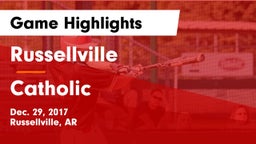 Russellville  vs Catholic  Game Highlights - Dec. 29, 2017