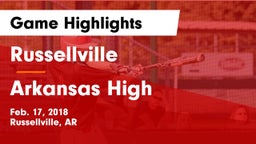 Russellville  vs Arkansas High Game Highlights - Feb. 17, 2018