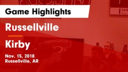 Russellville  vs Kirby  Game Highlights - Nov. 15, 2018