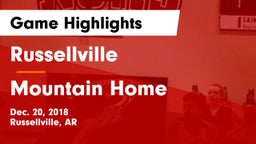 Russellville  vs Mountain Home  Game Highlights - Dec. 20, 2018