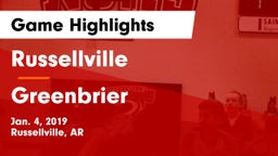 Russellville  vs Greenbrier  Game Highlights - Jan. 4, 2019