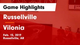 Russellville  vs Vilonia  Game Highlights - Feb. 15, 2019