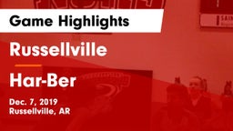 Russellville  vs Har-Ber  Game Highlights - Dec. 7, 2019