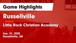 Russellville  vs Little Rock Christian Academy  Game Highlights - Jan. 31, 2020
