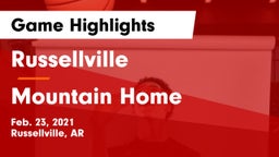 Russellville  vs Mountain Home  Game Highlights - Feb. 23, 2021