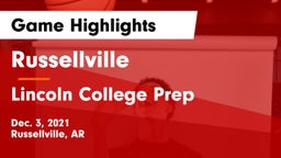 Russellville  vs Lincoln College Prep  Game Highlights - Dec. 3, 2021