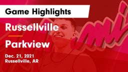 Russellville  vs Parkview  Game Highlights - Dec. 21, 2021