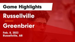 Russellville  vs Greenbrier  Game Highlights - Feb. 8, 2022