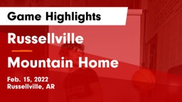 Russellville  vs Mountain Home  Game Highlights - Feb. 15, 2022