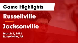 Russellville  vs Jacksonville  Game Highlights - March 2, 2022