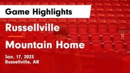 Russellville  vs Mountain Home  Game Highlights - Jan. 17, 2023