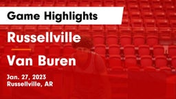 Russellville  vs Van Buren  Game Highlights - Jan. 27, 2023