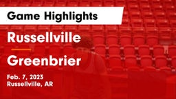 Russellville  vs Greenbrier  Game Highlights - Feb. 7, 2023