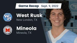 Recap: West Rusk  vs. Mineola  2022