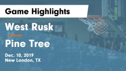 West Rusk  vs Pine Tree  Game Highlights - Dec. 10, 2019