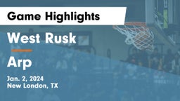 West Rusk  vs Arp  Game Highlights - Jan. 2, 2024