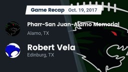 Recap: Pharr-San Juan-Alamo Memorial  vs. Robert Vela  2017