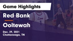 Red Bank  vs Ooltewah  Game Highlights - Dec. 29, 2021
