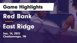 Red Bank  vs East Ridge Game Highlights - Jan. 14, 2022