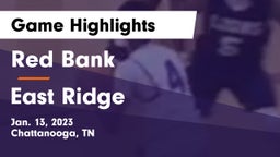 Red Bank  vs East Ridge  Game Highlights - Jan. 13, 2023