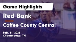 Red Bank  vs Coffee County Central  Game Highlights - Feb. 11, 2023