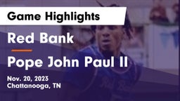 Red Bank  vs Pope John Paul II  Game Highlights - Nov. 20, 2023