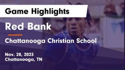 Red Bank  vs Chattanooga Christian School Game Highlights - Nov. 28, 2023