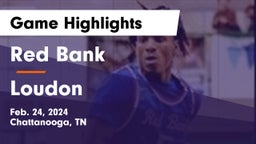 Red Bank  vs Loudon  Game Highlights - Feb. 24, 2024