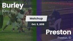 Matchup: Burley  vs. Preston  2018