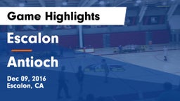 Escalon  vs Antioch  Game Highlights - Dec 09, 2016