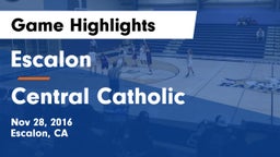 Escalon  vs Central Catholic Game Highlights - Nov 28, 2016