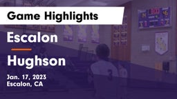 Escalon  vs Hughson  Game Highlights - Jan. 17, 2023