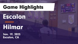 Escalon  vs Hilmar  Game Highlights - Jan. 19, 2023