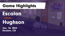 Escalon  vs Hughson  Game Highlights - Jan. 18, 2024
